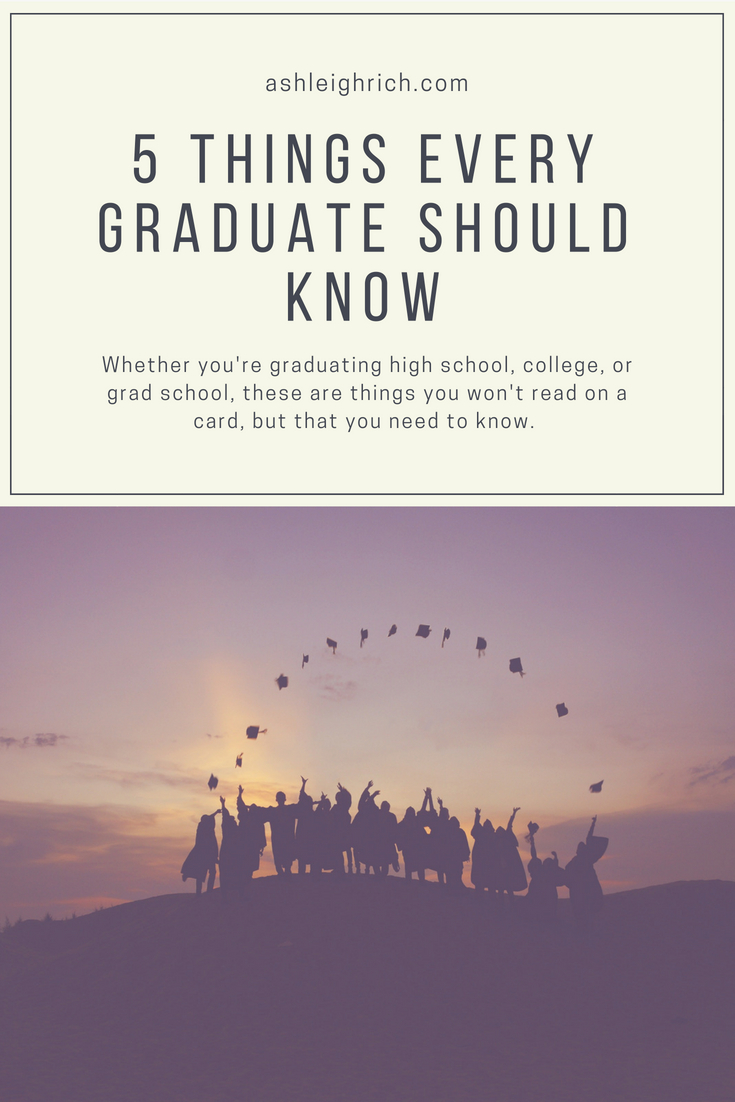 5 Things Every Graduate Needs to Know - Ashleigh Rich